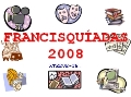 Francisquíadas 2008